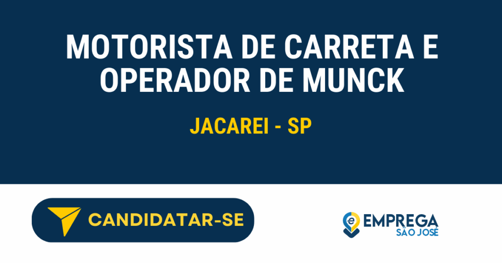 Motorista de Carreta e Operador de Munck 1 Vaga de Emprego MOTORISTA DE CARRETA E OPERADOR DE MUNCK - Jacarei - SP