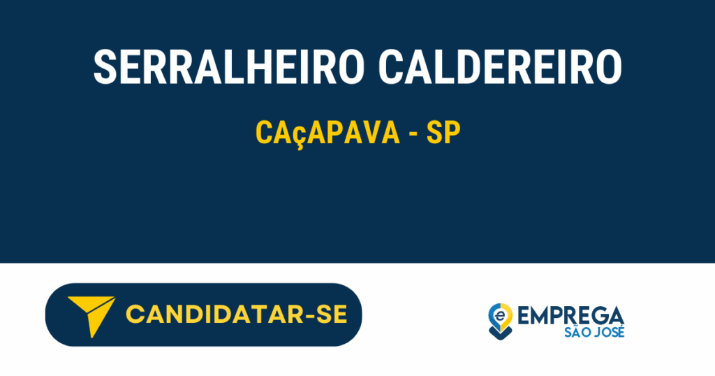 Vaga de Emprego SERRALHEIRO CALDEREIRO - Caçapava - SP
