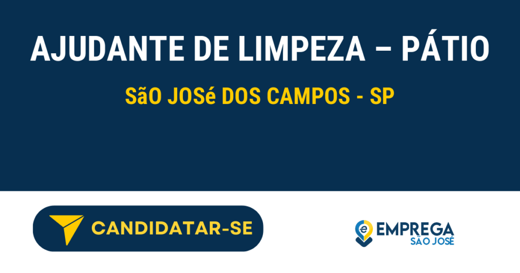 Vaga de Emprego AJUDANTE DE LIMPEZA – PÁTIO - São José dos Campos - SP