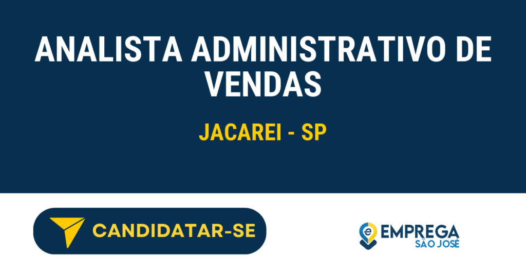 Analista Administrativo de Vendas 1 Vaga de Emprego ANALISTA ADMINISTRATIVO DE VENDAS - Jacarei - SP