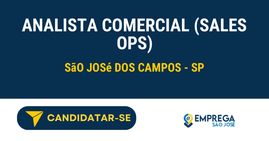 Analista Comercial (Sales Ops) 1 Vaga de Emprego ANALISTA COMERCIAL (SALES OPS) - São José dos Campos - SP