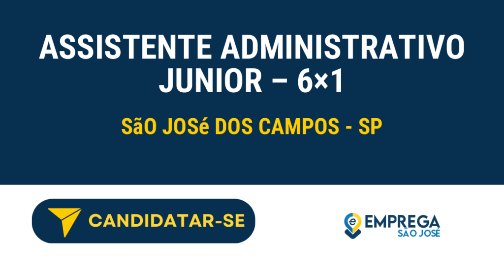 Assistente Administrativo Junior - 6x1 1 Vaga de Emprego ASSISTENTE ADMINISTRATIVO JUNIOR – 6×1 - São José dos Campos - SP