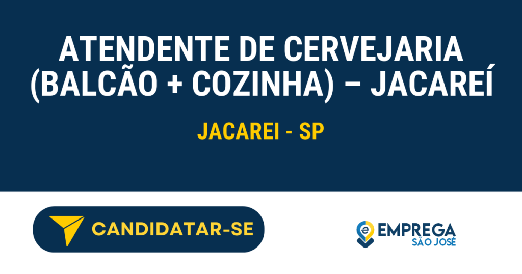 Vaga de Emprego ATENDENTE DE CERVEJARIA (BALCÃO + COZINHA) – JACAREÍ - Jacarei - SP
