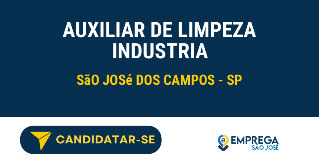 Vaga de Emprego AUXILIAR DE LIMPEZA INDUSTRIA - São José dos Campos - SP
