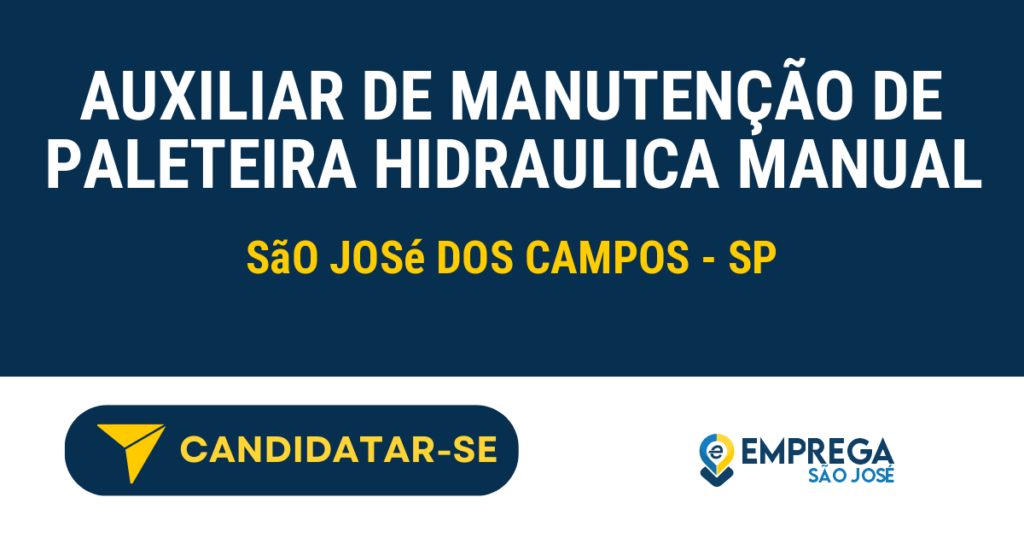 auxiliar de manutenção de paleteira hidraulica manual 1 Vaga de Emprego AUXILIAR DE MANUTENÇÃO DE PALETEIRA HIDRAULICA MANUAL - São José dos Campos - SP