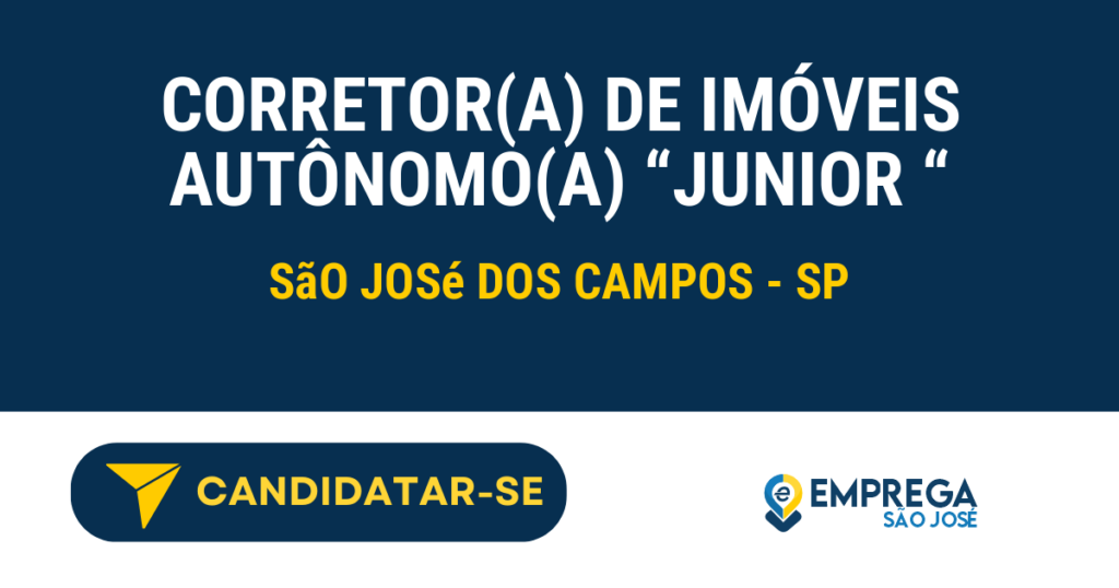 Corretor(a) de Imóveis Autônomo(a) "Junior " 1 Vaga de Emprego CORRETOR(A) DE IMÓVEIS AUTÔNOMO(A) “JUNIOR “ - São José dos Campos - SP