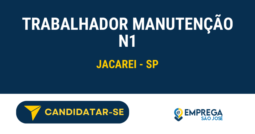 Vaga de Emprego TRABALHADOR MANUTENÇÃO N1 - Jacarei - SP