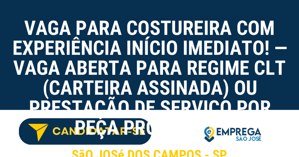 Vaga para Costureira com experiência início imediato! — Vaga aberta para regime CLT (Carteira Assinada) ou prestação de serviço por peça produzida. 1 Vaga de Emprego VAGA PARA COSTUREIRA COM EXPERIÊNCIA INÍCIO IMEDIATO! — VAGA ABERTA PARA REGIME CLT (CARTEIRA ASSINADA) OU PRESTAÇÃO DE SERVIÇO POR PEÇA PRODUZIDA. - São José dos Campos - SP
