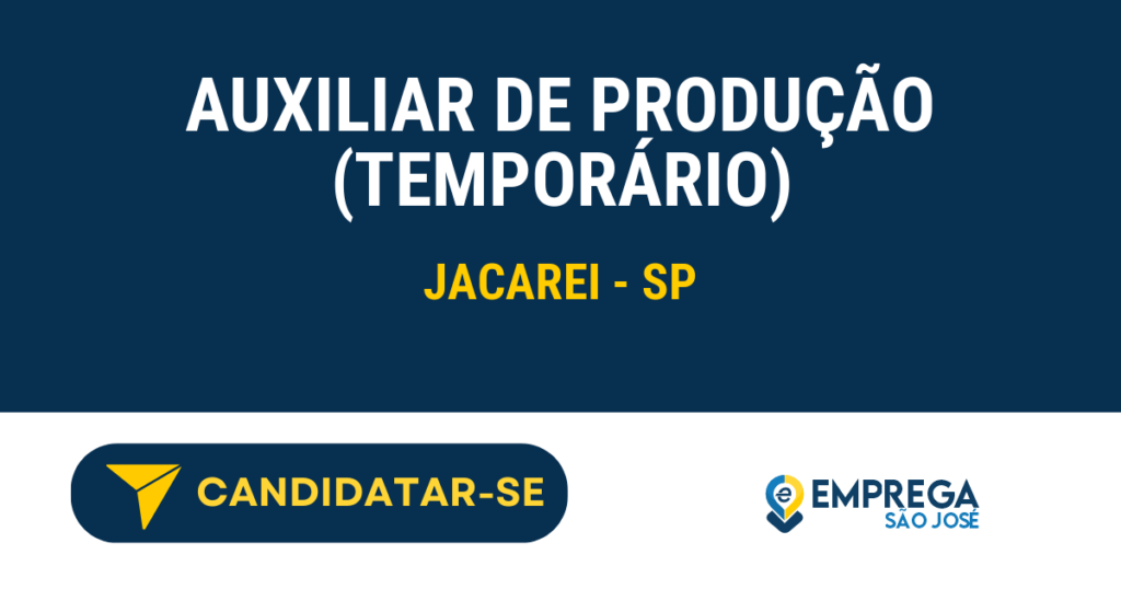 Vaga de Emprego AUXILIAR DE PRODUÇÃO (TEMPORÁRIO) - Jacarei - SP