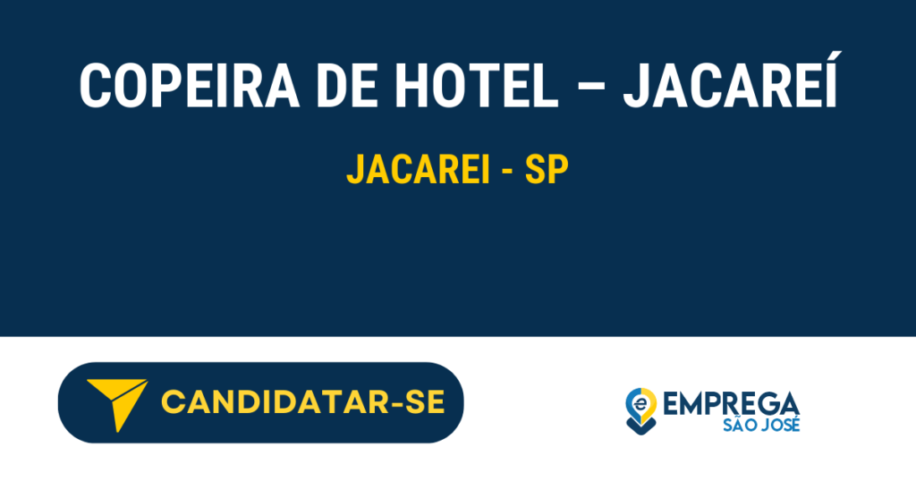 COPEIRA DE HOTEL - JACAREÍ 1 Vaga de Emprego COPEIRA DE HOTEL – JACAREÍ - Jacarei - SP