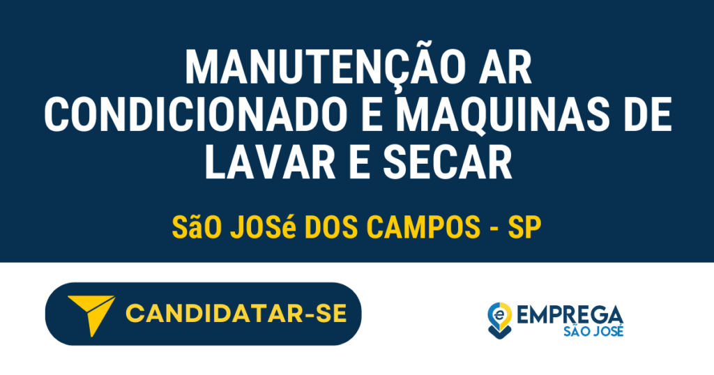 Vaga de Emprego MANUTENÇÃO AR CONDICIONADO E MAQUINAS DE LAVAR E SECAR - São José dos Campos - SP