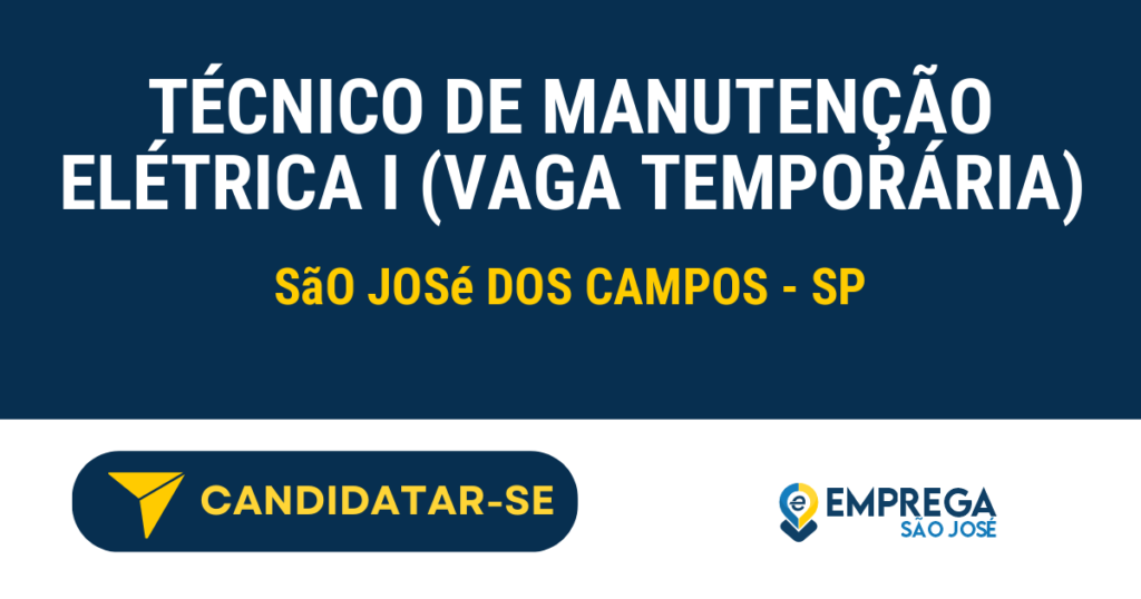 Vaga de Emprego TÉCNICO DE MANUTENÇÃO ELÉTRICA I (VAGA TEMPORÁRIA) - São José dos Campos - SP