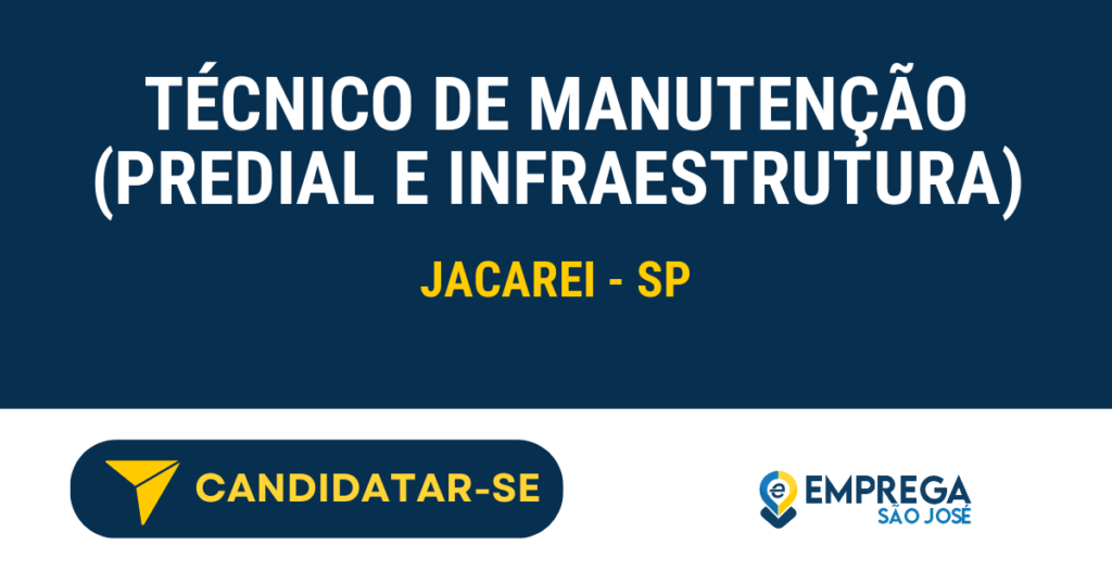 Vaga de Emprego TÉCNICO DE MANUTENÇÃO (PREDIAL E INFRAESTRUTURA) - Jacarei - SP