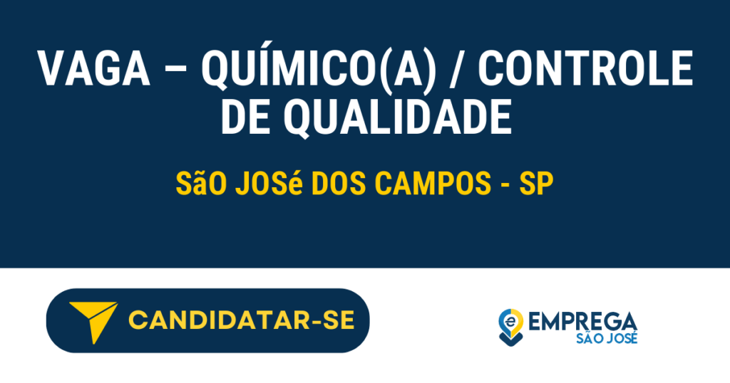 Vaga de Emprego VAGA – QUÍMICO(A) / CONTROLE DE QUALIDADE - São José dos Campos - SP