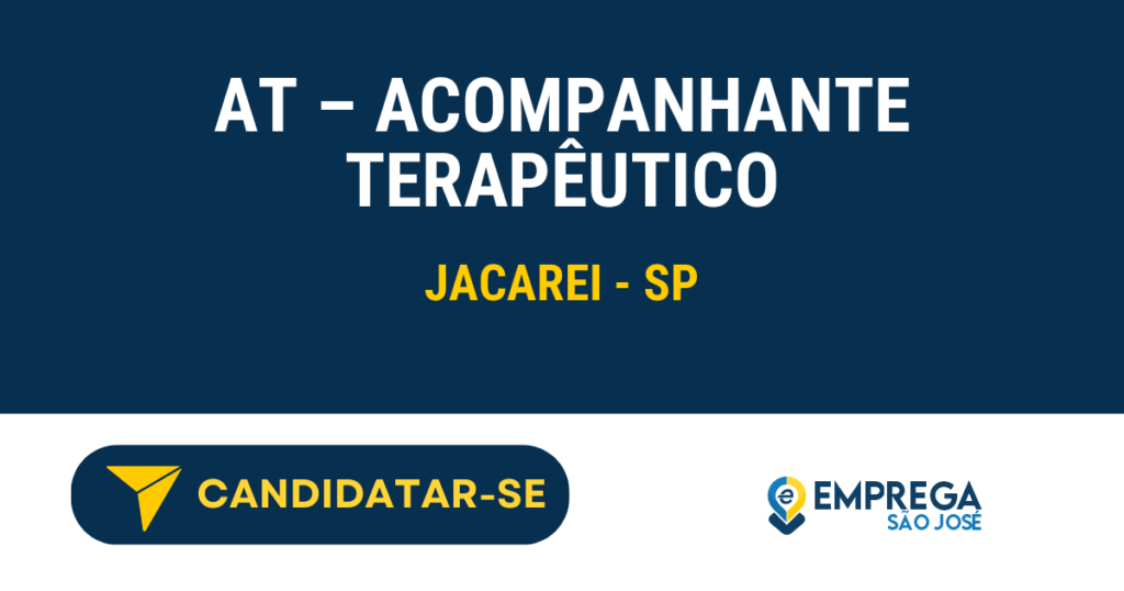 AT - Acompanhante Terapêutico 1 Vaga de Emprego AT – ACOMPANHANTE TERAPÊUTICO - Jacarei - SP
