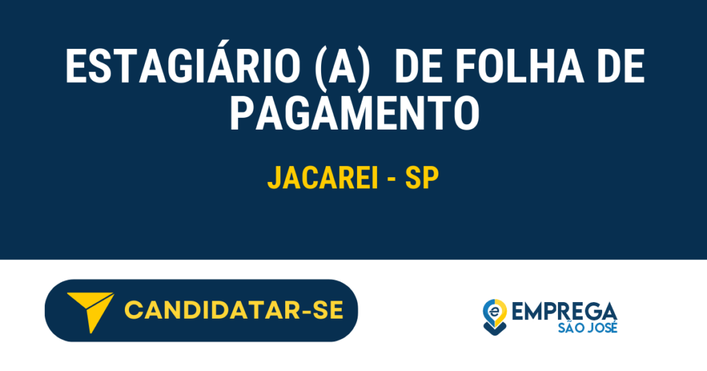 Vaga de Emprego ESTAGIÁRIO (A)  DE FOLHA DE PAGAMENTO - Jacarei - SP