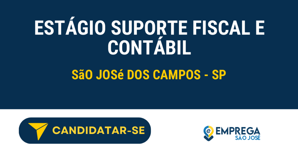 Vaga de Emprego ESTÁGIO SUPORTE FISCAL E CONTÁBIL - São José dos Campos - SP