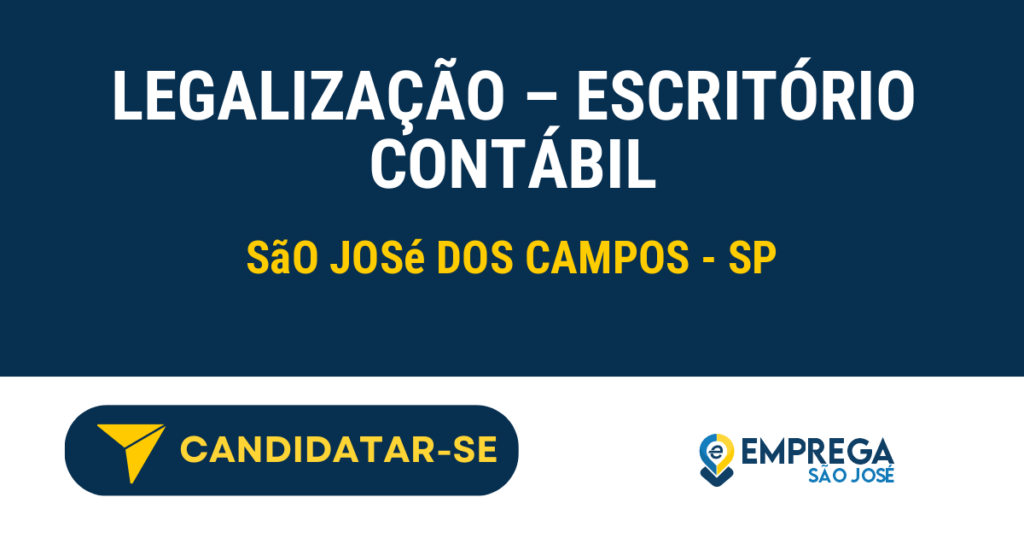 LEGALIZAÇÃO - ESCRITÓRIO CONTÁBIL 1 Vaga de Emprego LEGALIZAÇÃO – ESCRITÓRIO CONTÁBIL - São José dos Campos - SP