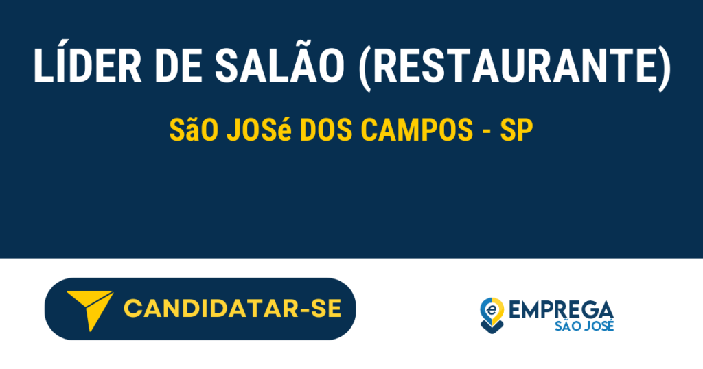 Vaga de Emprego LÍDER DE SALÃO (RESTAURANTE) - São José dos Campos - SP