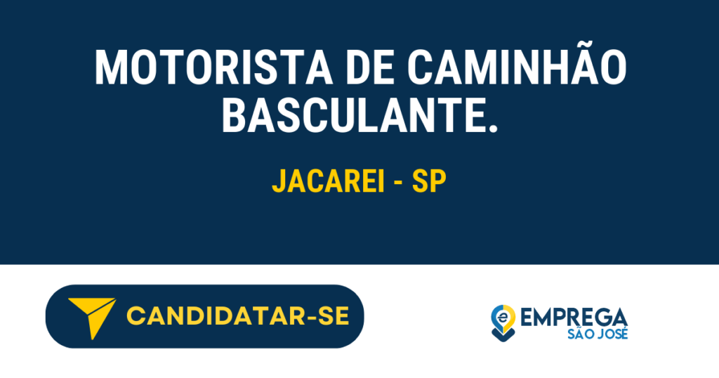 Vaga de Emprego MOTORISTA DE CAMINHÃO BASCULANTE. - Jacarei - SP