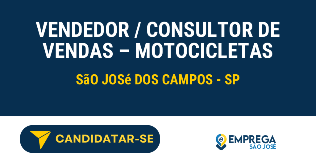 Vaga de Emprego VENDEDOR / CONSULTOR DE VENDAS – MOTOCICLETAS - São José dos Campos - SP