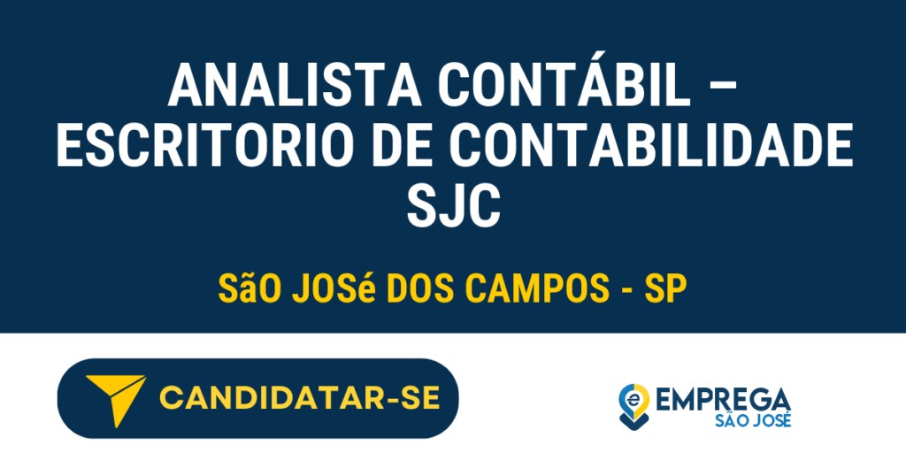 Vaga de Emprego ANALISTA CONTÁBIL – ESCRITORIO DE CONTABILIDADE SJC - São José dos Campos - SP