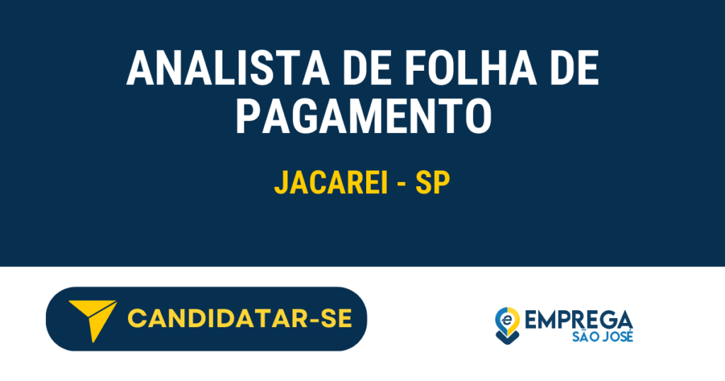 Analista de Folha de Pagamento 1 Vaga de Emprego ANALISTA DE FOLHA DE PAGAMENTO - Jacarei - SP