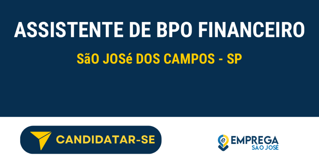 Assistente de BPO Financeiro 1 Vaga de Emprego ASSISTENTE DE BPO FINANCEIRO - São José dos Campos - SP
