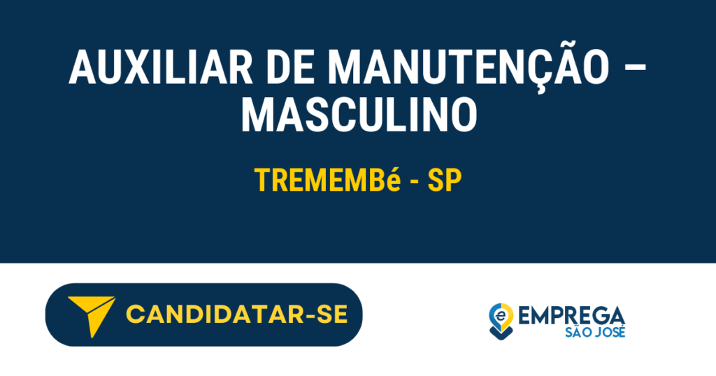 Vaga de Emprego AUXILIAR DE MANUTENÇÃO – MASCULINO - Tremembé - SP