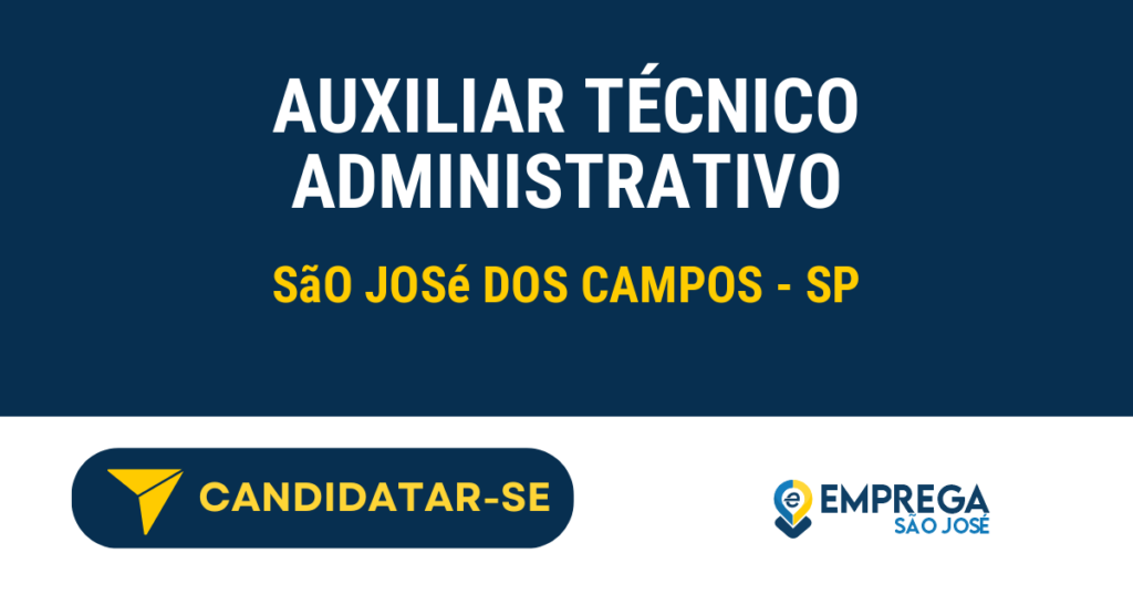 Vaga de Emprego AUXILIAR TÉCNICO ADMINISTRATIVO - São José dos Campos - SP