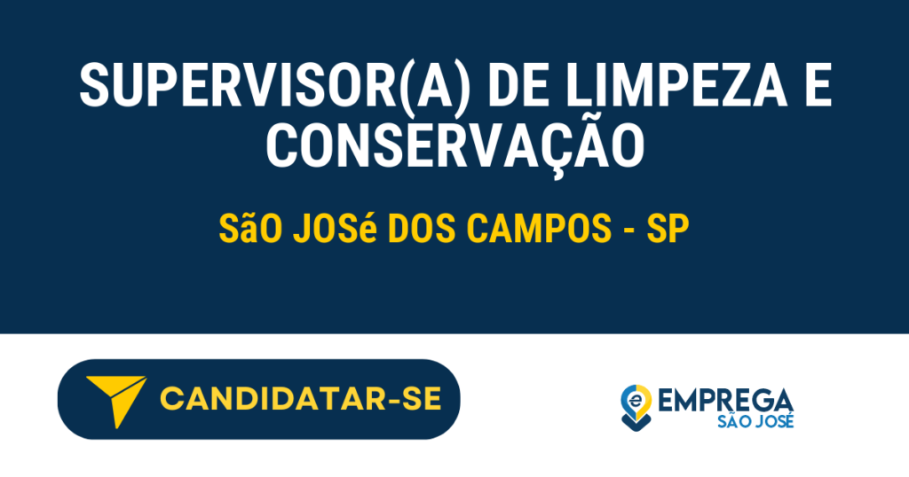 Vaga de Emprego SUPERVISOR(A) DE LIMPEZA E CONSERVAÇÃO - São José dos Campos - SP