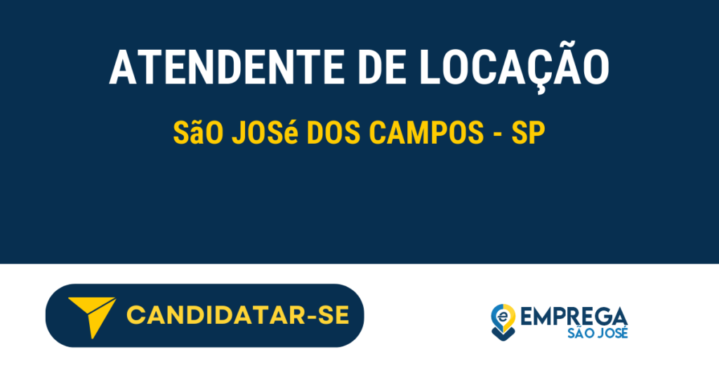 Vaga de Emprego ATENDENTE DE LOCAÇÃO - São José dos Campos - SP