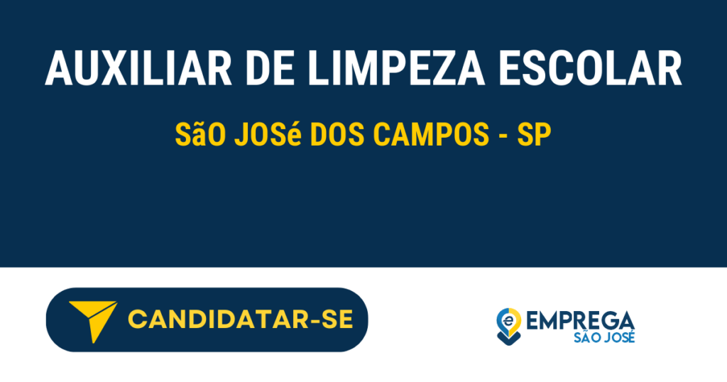 Vaga de Emprego AUXILIAR DE LIMPEZA ESCOLAR - São José dos Campos - SP