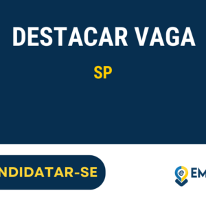 Vaga de Emprego DESTACAR VAGA - SP