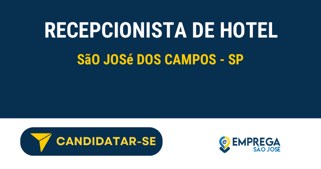 Vaga de Emprego RECEPCIONISTA DE HOTEL - São José dos Campos - SP